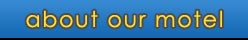 About Our Motel